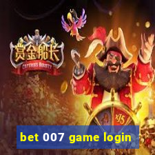 bet 007 game login